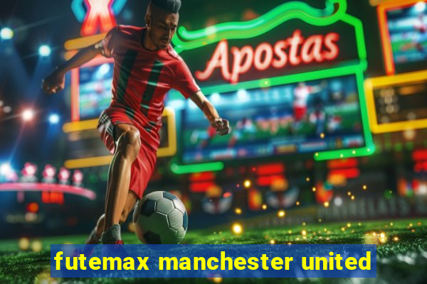 futemax manchester united